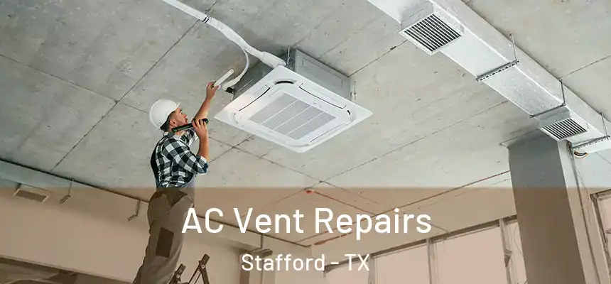 AC Vent Repairs Stafford - TX