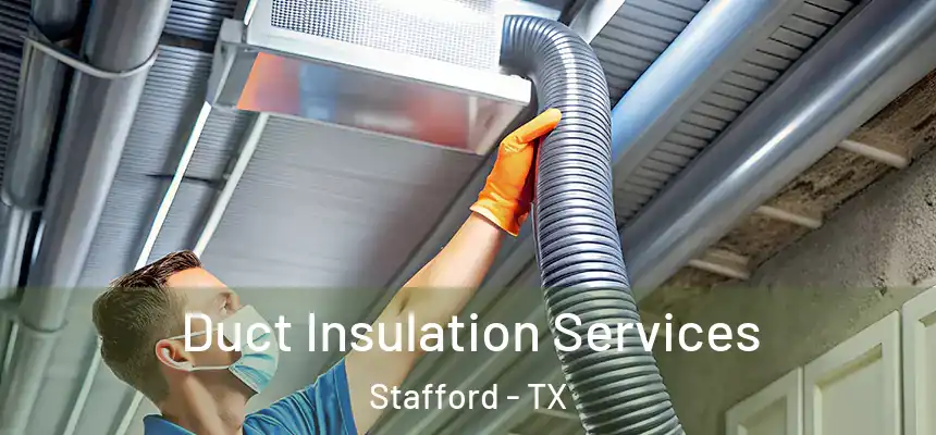 Duct Insulation Services Stafford - TX
