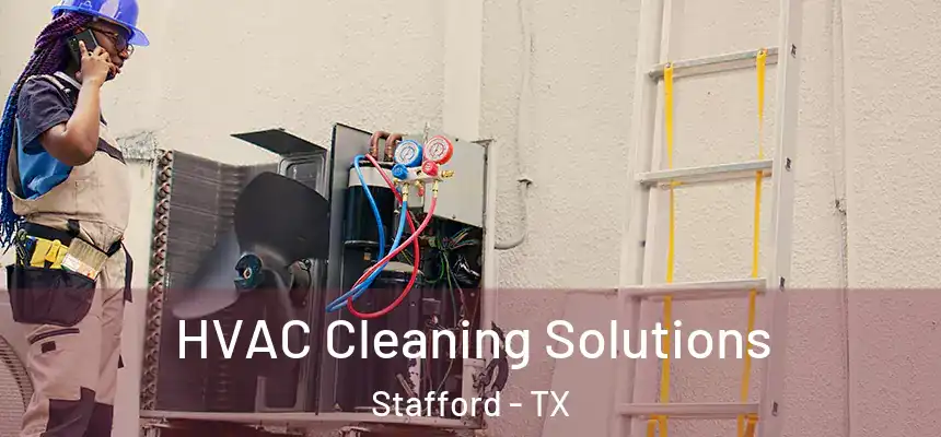 HVAC Cleaning Solutions Stafford - TX