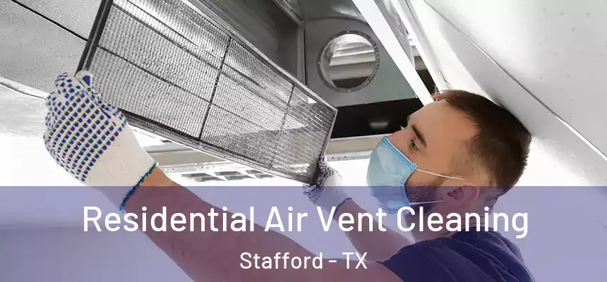  Residential Air Vent Cleaning Stafford - TX